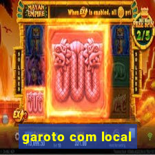 garoto com local